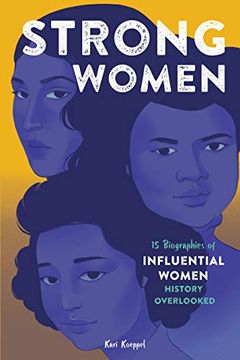 portada Strong Women: 15 Biographies of Influential Women History Overlooked (en Inglés)