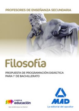 portada Profesores de Enseñanza Secundaria Filosofía. Propuesta de Programación Didáctica Para 1º de Bachillerato (in Spanish)