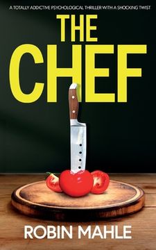 portada The Chef: A totally addictive psychological thriller with a shocking twist (en Inglés)