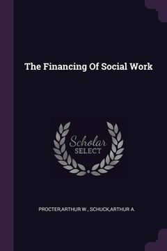 portada The Financing Of Social Work (en Inglés)