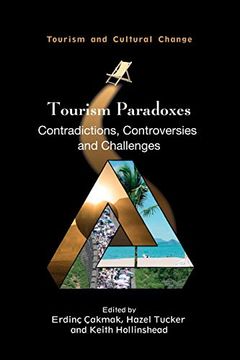 portada Tourism Paradoxes: Contradictions, Controversies and Challenges: 57 (Tourism and Cultural Change) (en Inglés)
