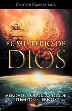 portada El Misterio De Dios: Verdades Ocultas Desde Tiempos Eternos (in English)