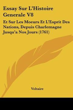 portada essay sur l'histoire generale v8: et sur les moeurs et l'esprit des nations, depuis charlemagne jusqu'a nos jours (1761)