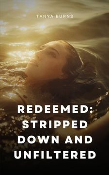 portada Redeemed: Stripped Down and Unfiltered (in English)