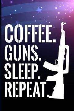 portada Coffee. Guns. Sleep. Repeat (en Inglés)