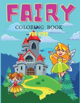 portada Fairy Coloring Book for Girls: Coloring& Activity Book for Kids, Ages: 3-6,7-8 (en Inglés)