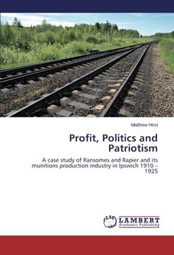 portada Profit, Politics and Patriotism