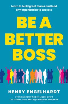 portada Be a Better Boss: Learn to Build Great Teams and Lead Any Organization to Success (en Inglés)