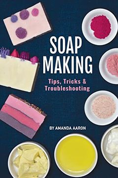 portada Soapmaking Tips Tricks and Troubleshooting (en Inglés)