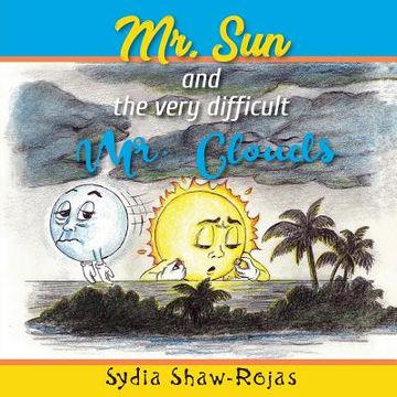 portada Mr. Sun and the Very Difficult Mr. Clouds (en Inglés)