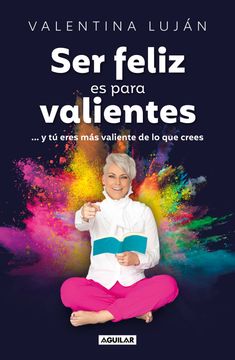 portada SER FELIZ ES PARA VALIENTES