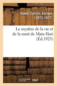 portada Le Mystère de la vie et de la Mort de Mata Hari (Histoire) (in French)