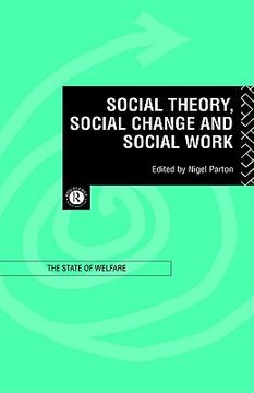 portada Social Theory, Social Change and Social Work (State of Welfare) (in English)