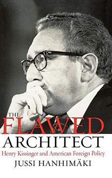 portada The Flawed Architect: Henry Kissinger and American Foreign Policy (in English)
