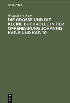 portada Die Große und die Kleine Buchrolle in der Offenbarung Johannis Kap. 5 und Kap. 10 (in German)