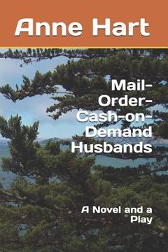 portada Mail-Order-Cash-On-Demand Husbands: A Novel and a Play (en Inglés)