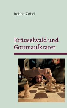 portada Kräuselwald und Gottmaulkrater: Impulsgedichte für Denkbegabte (in German)