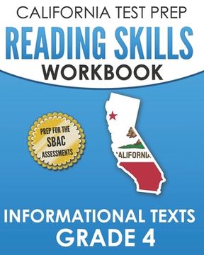 portada CALIFORNIA TEST PREP Reading Skills Workbook Informational Texts Grade 4: Preparation for the Smarter Balanced Tests (en Inglés)