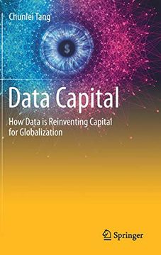 portada Data Capital: How Data is Reinventing Capital for Globalization (en Inglés)