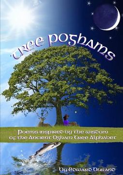 portada Tree Poghams: Poems inspired by the wisdom of the ancient Ogham tree alphabet (en Inglés)