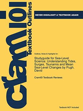 portada Studyguide for Sea-Level Science: Understanding Tides, Surges, Tsunamis and Mean Sea-Level Changes by Pugh, David, ISBN 9781107028197 by Cram101 Textbook Reviews (12-Jun-2015) Paperback