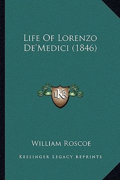 portada life of lorenzo de'medici (1846) (en Inglés)