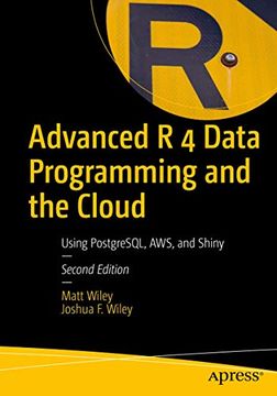 portada Advanced r 4 Data Programming and the Cloud: Using Postgresql, Aws, and Shiny (in English)