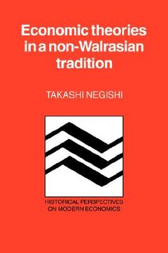 portada Economic Theories in a Non-Walrasian Tradition Paperback (Historical Perspectives on Modern Economics) (en Inglés)