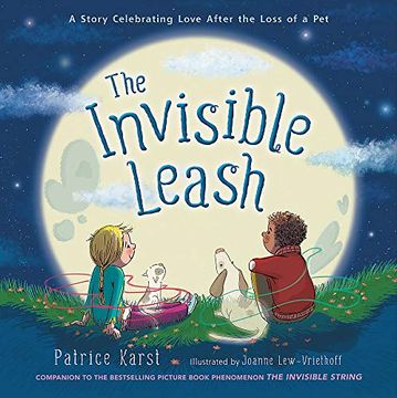 portada The Invisible Leash: A Story Celebrating Love After the Loss of a pet (The Invisible String) (en Inglés)