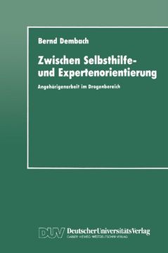 portada Zwischen Selbsthilfe- und Expertenorientierung: Angehörigenarbeit im Drogenbereich (German Edition)