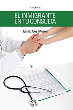 El Inmigrante En Tu Consulta (spanish Edition) (in Spanish)