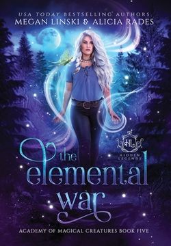 portada The Elemental war (5) (Hidden Legends: Academy of Magical Creatures) (en Inglés)
