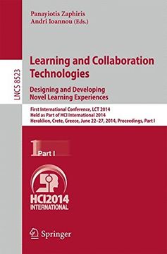 portada Learning and Collaboration Technologies: Designing and Developing Novel Learning Experiences: First International Conference, lct 2014, Held as Part. Part i (Lecture Notes in Computer Science) (en Inglés)