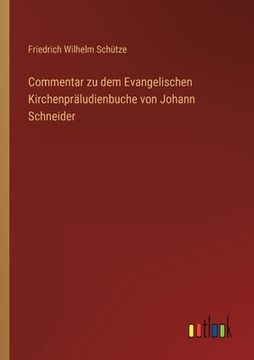 portada Commentar zu dem Evangelischen Kirchenpräludienbuche von Johann Schneider (en Alemán)