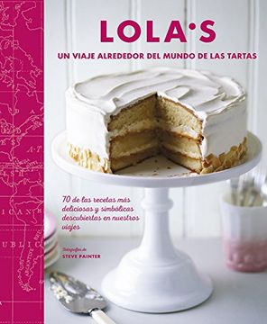 portada Lola's un Viaje Alrededor del Mundo de las Tartas