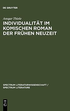 portada Individualitat im Komischen Roman der Frugen Neuezeit: Sorrel, Scarron, Furetiere (Spectrum Literaturwissenschaft (en Alemán)