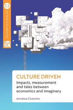 portada Culture driven: Impacts, measurement and tales between economics and imaginary (in English)