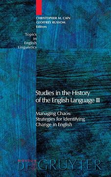 portada Studies in the History of the English Language 3: Managing Chaos, Strategies for Identifying Change in English (Topics in English Linguistics) (v. 3, pt. 53) 