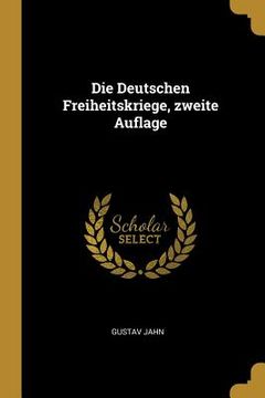portada Die Deutschen Freiheitskriege, zweite Auflage (in German)