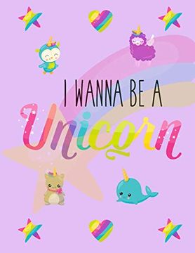 portada I Wanna be a Unicorn (en Inglés)