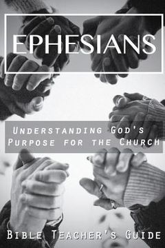 portada Ephesians: Understanding God's Purpose for the Church (in English)