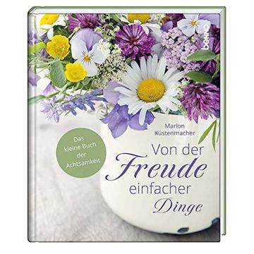 portada Von der Freude Einfacher Dinge: Das Kleine Buch der Achtsamkeit (in German)