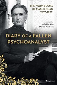 portada Diary of a Fallen Psychoanalyst: The Work Books of Masud Khan 1967-1972 (in English)