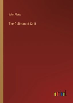 portada The Gulistan of Sadi (en Inglés)