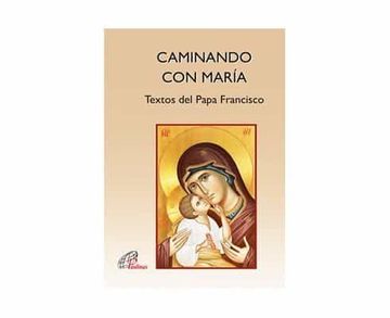 portada Caminando con María: Textos del Papa Francisco (Kairói)