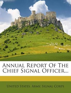 portada Annual Report of the Chief Signal Officer... (in English)