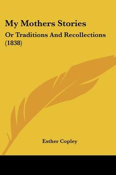 portada my mothers stories: or traditions and recollections (1838)