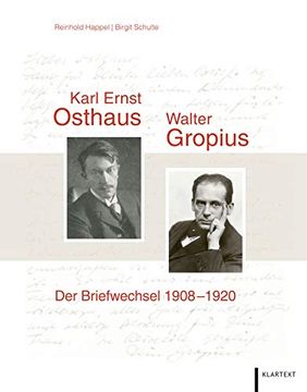 portada Karl Ernst Osthaus und Walter Gropius: Der Briefwechsel 1908-1920. Reinhold Happel, Birgit Schulte (in German)
