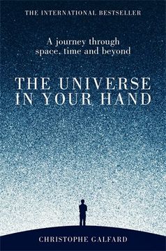 portada The Universe in Your Hand: A Journey Through Space, Time and Beyond (libro en Inglés)