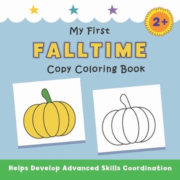 portada My First Falltime Copy Coloring Book: helps develop advanced skills coordination (en Inglés)